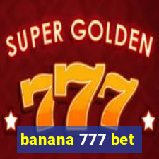 banana 777 bet